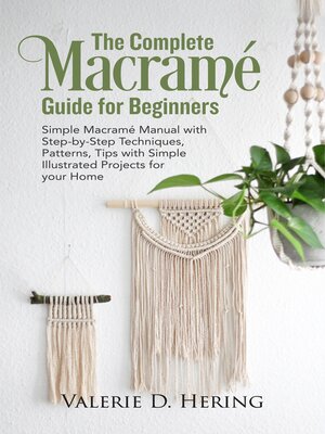 cover image of The Complete Macramé Guide for Beginners